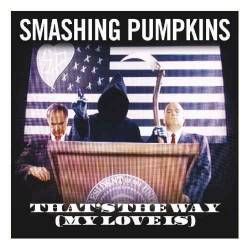 The Smashing Pumpkins : That's the Way